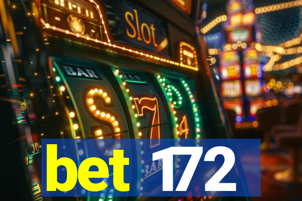 bet 172